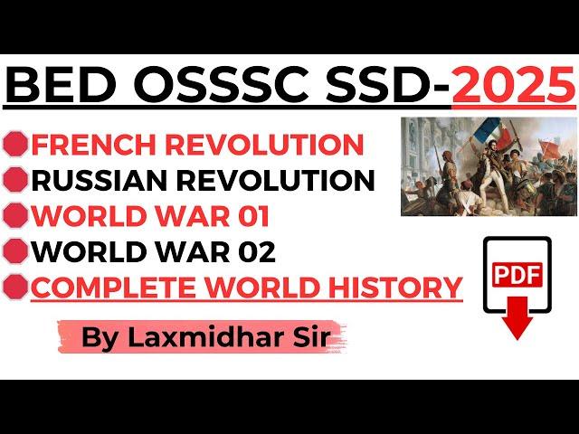 Complete World History I French Russian Revolution I World War 01 & 02 I Laxmidhar Sir I BED OSSSC