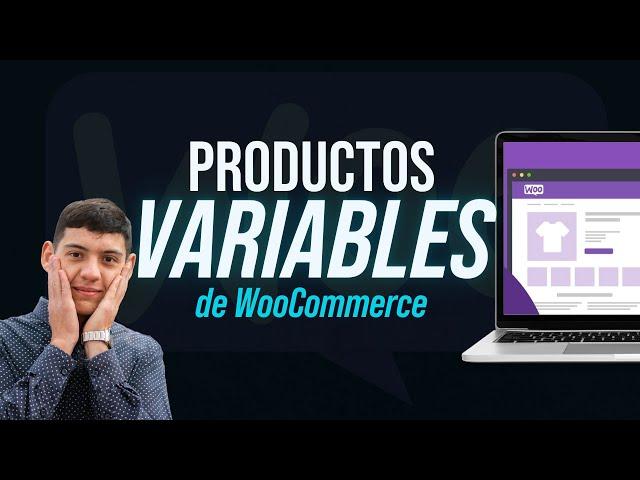 Agregar productos variables en WooCommerce es MUY FÁCIL 