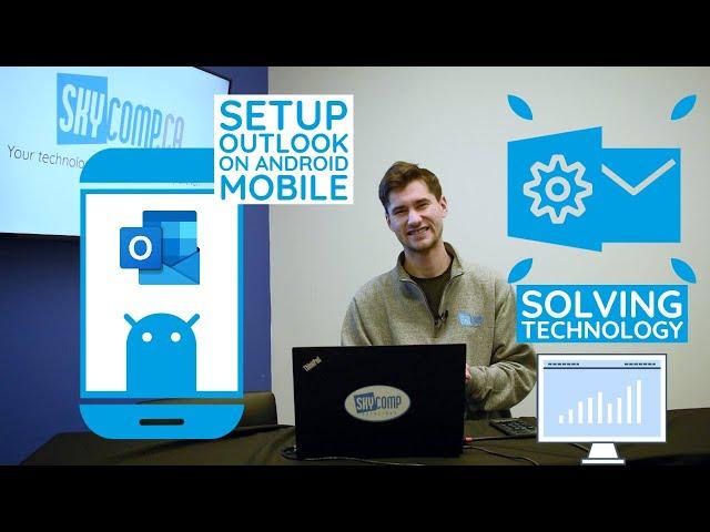 Setup The Outlook App on your Android Phone!