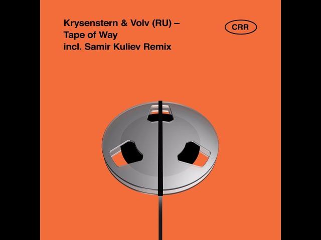 Krysenstern, VOLV(RU) - Tape of Way (Samir Kuliev Remix)