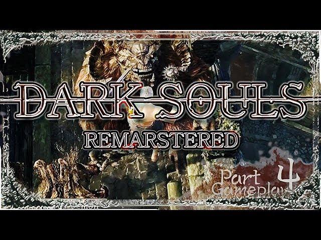 DARK SOULS REMASTERED Gameplay | Part 4 Taurus Demon