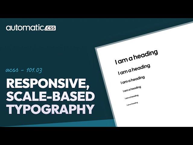 ACSS 101.03: Fluid Responsive, Scale-Based Typography