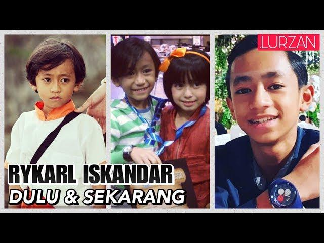 Kisah RYKARL ISKANDAR | Perubahan Dulu & Sekarang