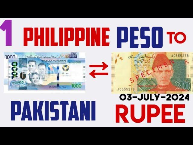 1 PHILIPPINE PESO TO PAKISTANI RUPEE EXCHANGE RATES TODAY 03 JULY 2024