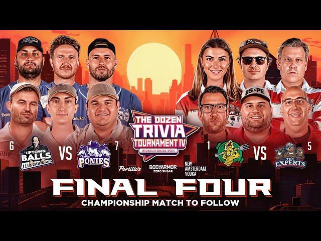 1-Ziti vs. 5-Experts & 6-Balls vs. 7-Ponies | Final Four & Title - The Dozen Trivia Tournament IV