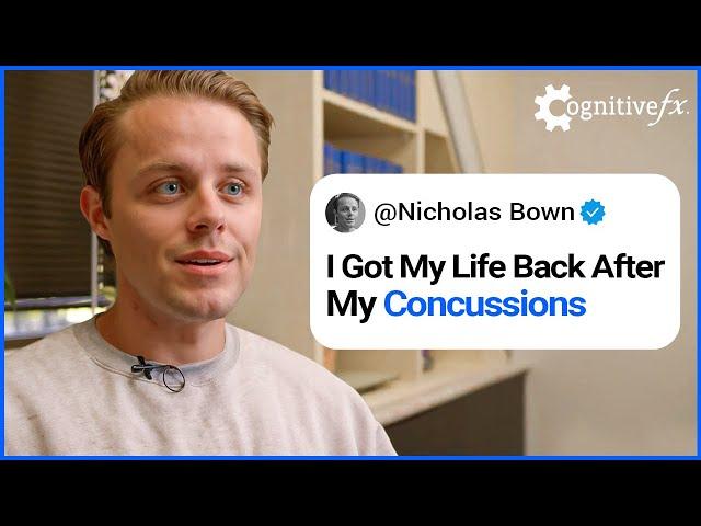 How Nicholas Got His Life Back After MULTIPLE Concussions | CognitiveFX