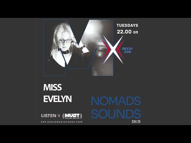 Miss Evelyn (GR) - Nomads Sounds - Radio Must Athens (Must X) s15e01