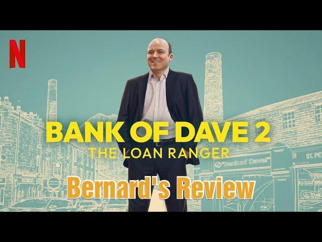 Bank Of Dave 2: The Loan Ranger   Bernard's Film Review   Pay Day Lenders On Notice