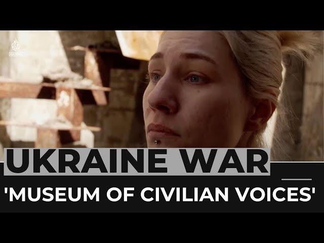 'Museum of Civilian Voices': Online project documents Ukrainians' war experiences