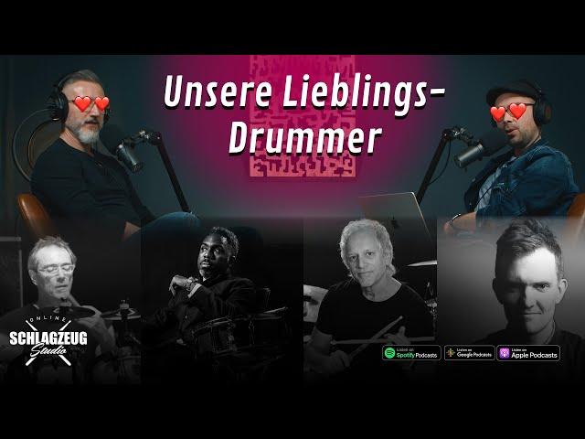 Unsere Lieblings-Drummer  | Schlagzeugstudio Podcast 57