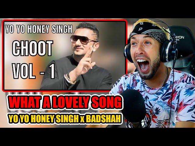 Yo Yo Honey Singh x Badshah  - CHOOT VOLUME 1 (VOL 1) || Classy's World Reaction