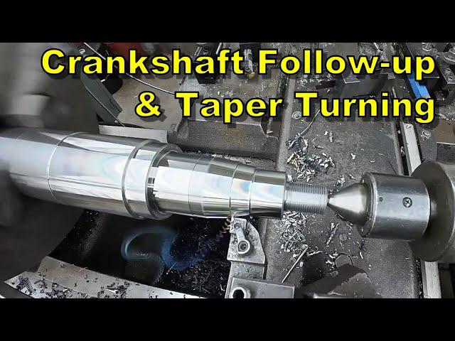 Minneapolis Crankshaft Follow-Up and Taper Turning on a Trailer Spindle