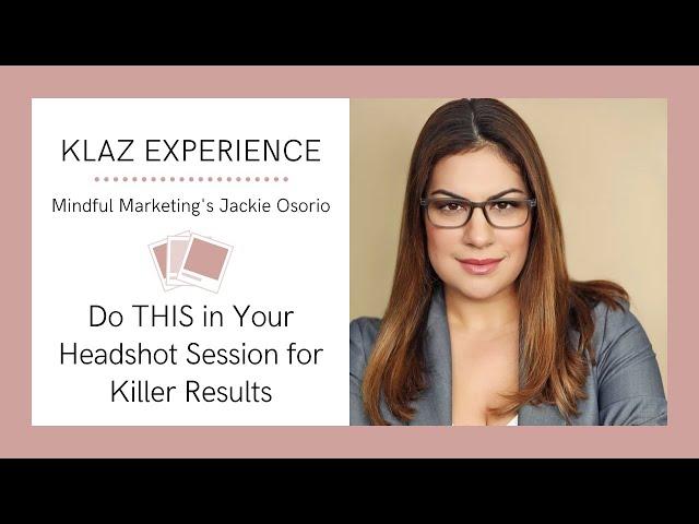 Mindful Marketing Tip: Do THIS in Your Headshot Session for Killer Results