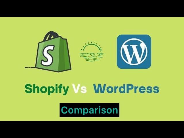 Shopify vs Wordpress | which one is Best for your work