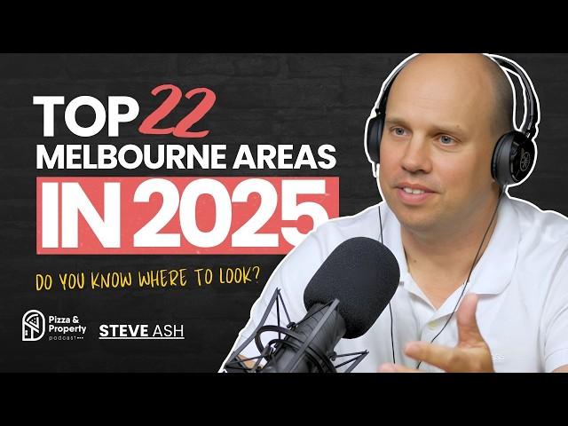 Top 22 Melbourne Suburbs Revealed! for 2025- With Steve Ash