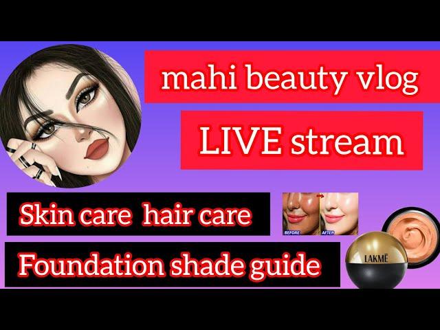 mahi beauty vlog is live