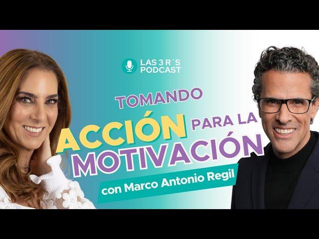 Tomando ACCIÓN para tener MOTIVACIÓN con Marco Antonio Regil y Nathaly Marcus en Las 3 R- Ep.#100