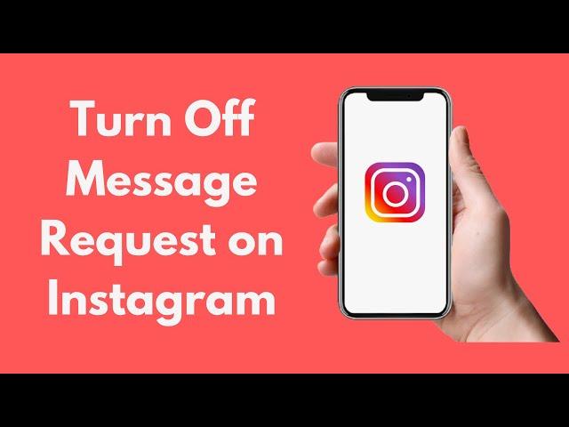 How to Turn Off Message Request on Instagram (2021)