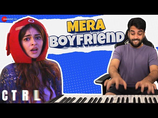 Mera Boyfriend - CTRL | Ananya Panday & Vihaan Samat | Yashraj Mukhate