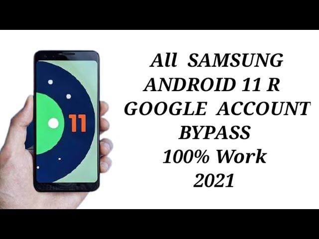 Samsung Android 11 Google Account Bypass Samsung Galaxy Android 11 FRP Bypass 1000% Work 2021