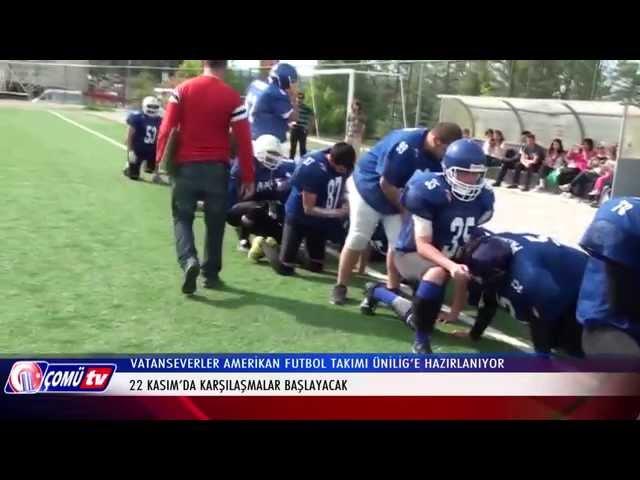 ÇOMÜ TV 2015 - Vatanseverler Amerikan Futbol Takımı Yeni Sezona Hazırlanıyor