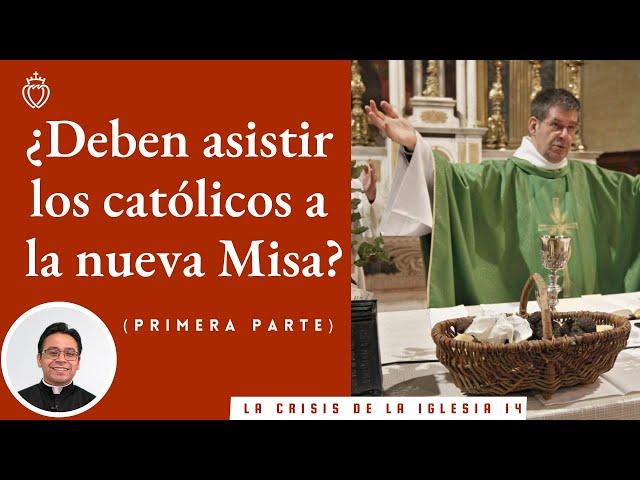 Episodio 14 - ¿Deben asistir los católicos a la nueva Misa? - (Primera parte)