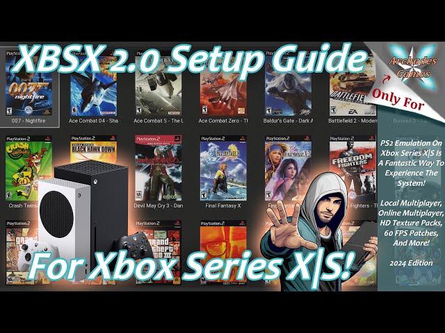 [Xbox Series X|S] XBSX 2.0 Setup Guide 2024 Edition - PS2 Shines On Xbox!