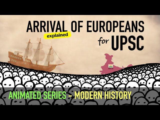 Arrival of Europeans in India | Modern History of India | UPSC