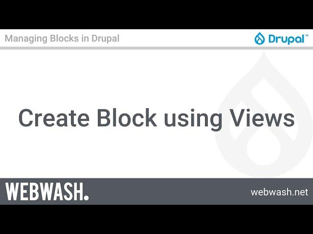 Managing Blocks in Drupal, 2.2: Create Block using Views