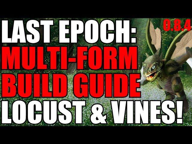 Last Epoch Advanced Druid Multi-Form 0.8.4 Ready! Hive Queen Meets Vine Loving Spriggan! Max Damage!