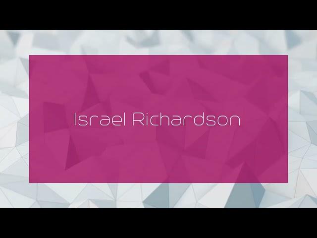 Israel Richardson - appearance