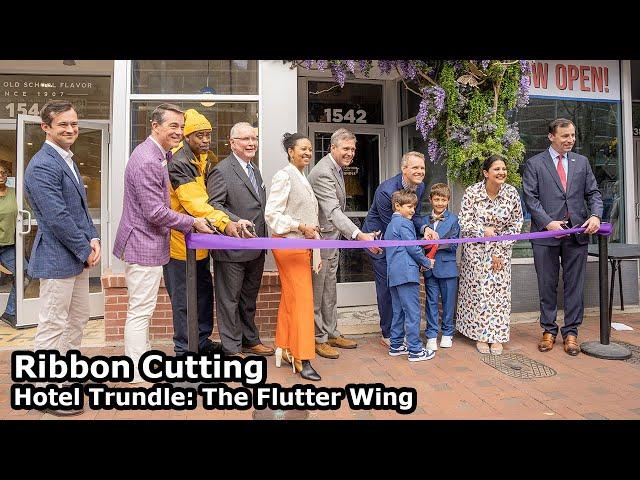 Hotel Trundle: The Flutter Wing Ribbon Cutting Ceremony