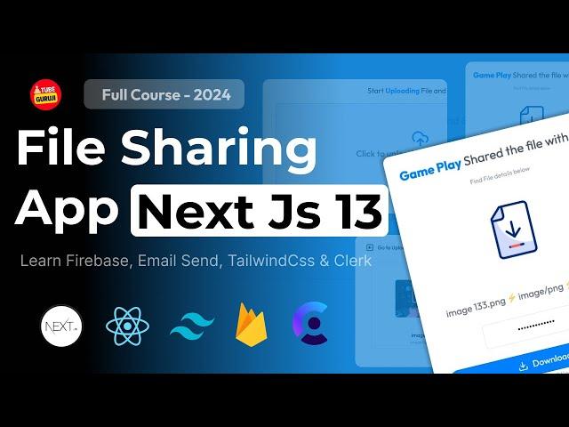 Build a Full-Stack File Sharing App with Next.js 13: React.js, Tailwind CSS, Firebase, Clerk