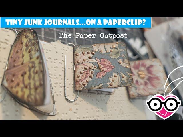 TINY JUNK JOURNAL ALTERED PAPERCLIP! Easy IDEAS for Beginners! The Paper Outpost!