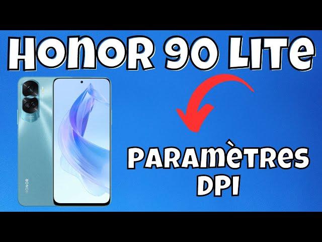 Comment changer dpi Honor 90 Lite || Paramètres DPI