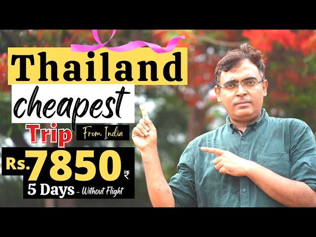 Cheapest/Budget Thailand Trip from India in 2022 @ Rs.7850/-