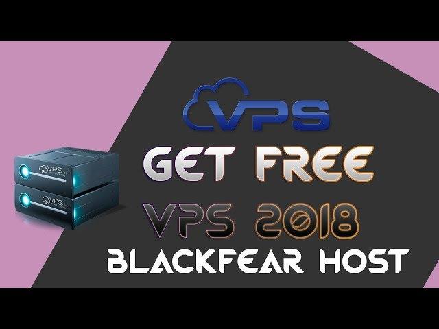 Working  VPS  September 2018 | Get Free VPS September 2018 from  BlackFear Host!!!