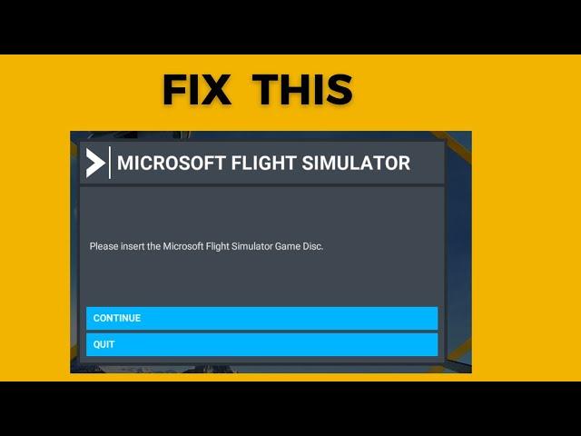 How to Fix "Please insert the Microsoft Flight Simulator Game Disc" on Microsoft Flight Simulator