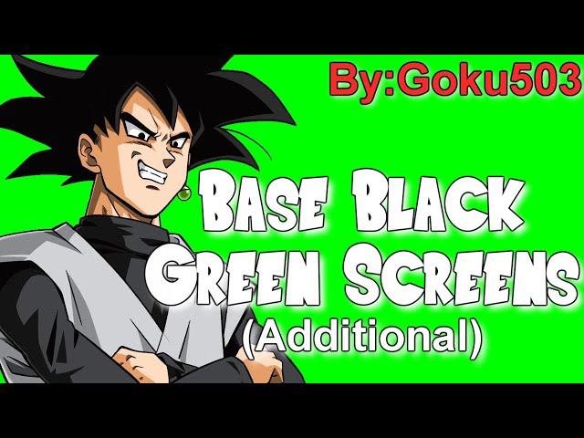 Base Goku Black Green Screens (Additional) - Resubido