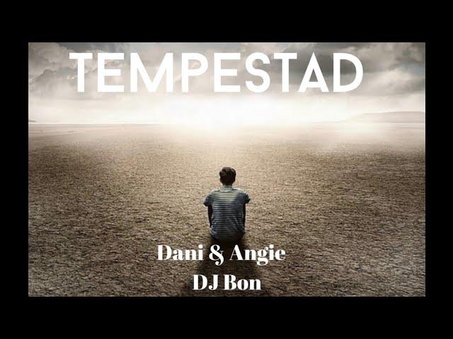 Tempestad- Dani & Angie ft Dj Bon (Video Lyric) #rapcubano