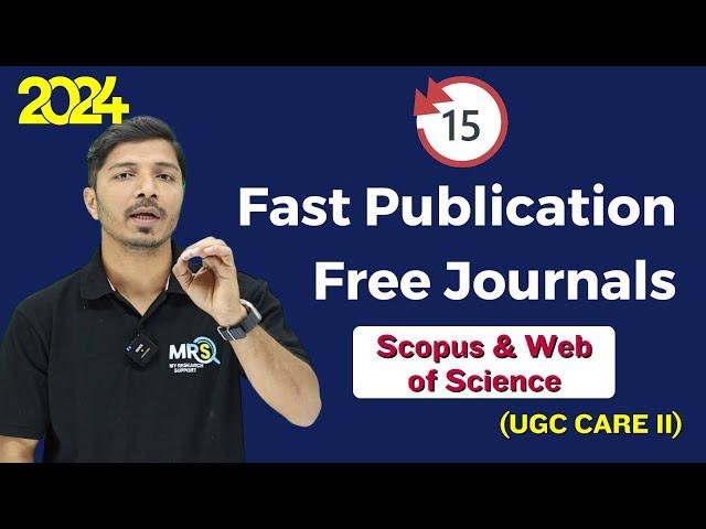 15 Fast Publication Free Journals II Scopus, Web of Science & UGC CARE II My Research Support