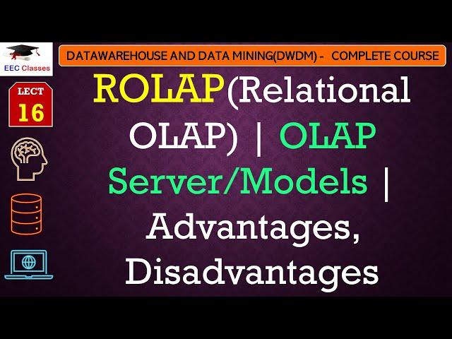 L16: ROLAP(Relational OLAP) | OLAP Server/Models | Advantages, Disadvantages | DWDM Lectures Hindi