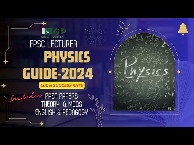 FPSC Lecturer Physics Guide by GreenPakistani | Best Book for FPSC Lecturer Physics Test Preparation