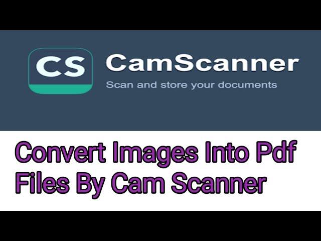 Convert Pics Into Pdf by Cam Scanner Application