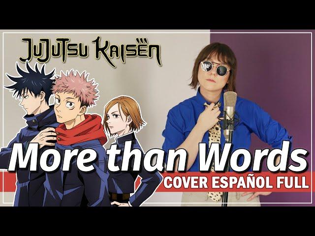 Jujutsu Kaisen Ending 4 - MORE THAN WORDS (Cover Español Latino) - Iris