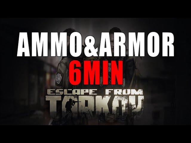 EVERYTHING Ammo & Armor in 6min - Escape from Tarkov Guide