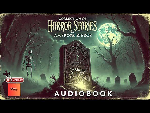 Collection of Horror Stories by Ambrose Bierce [ Volume II ] | Full Audiobook |