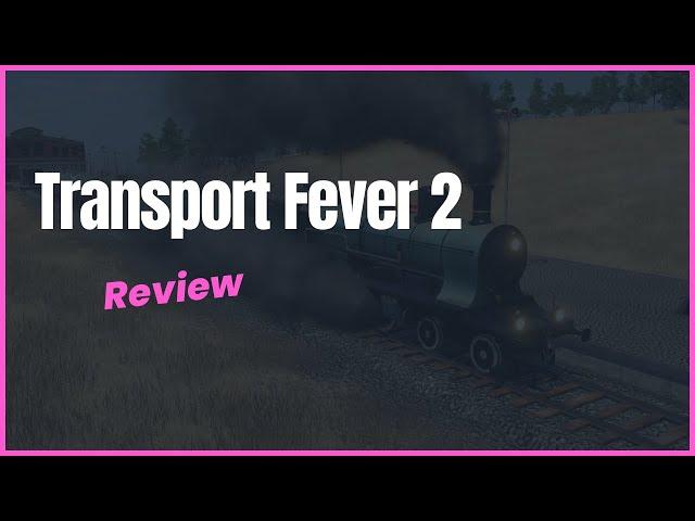 Transport Fever 2 - DUKOL RECOMMENDS!