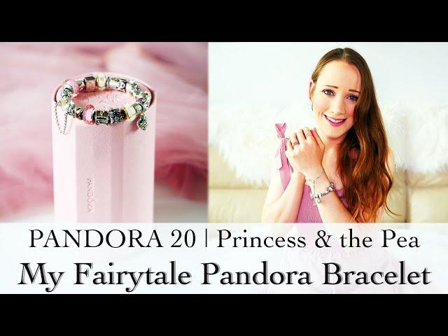 PANDORA 20 | My Pandora Bracelet | Life is a Fairytale Theme