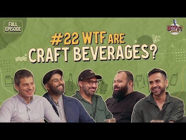 Ep #22 | WTF are Craft Beverages? Nikhil ft. the Founders of Blue Tokai, Subko, Svami, and Mossant